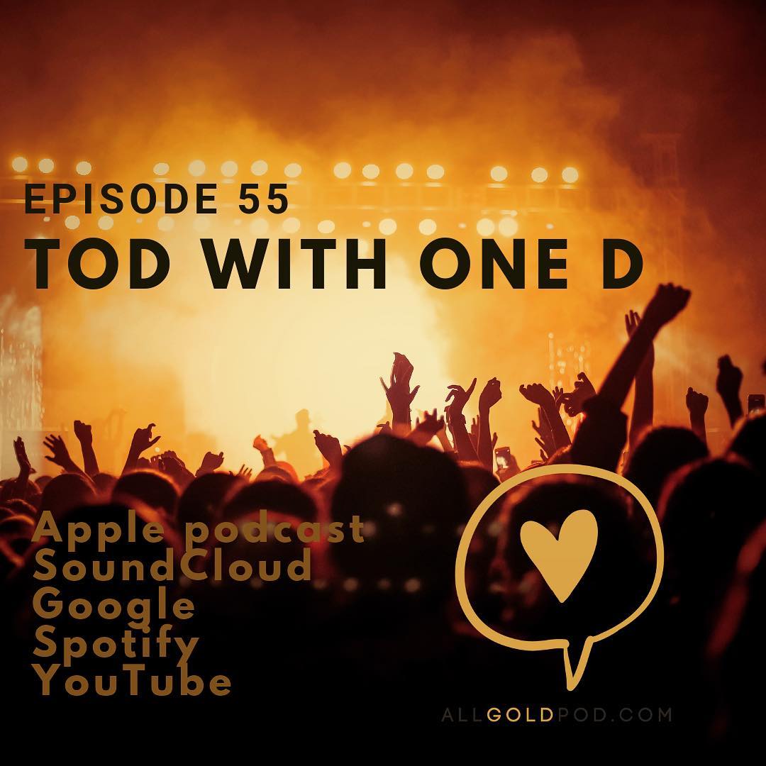 All Gold Everything | Episode 55: Tod With One D