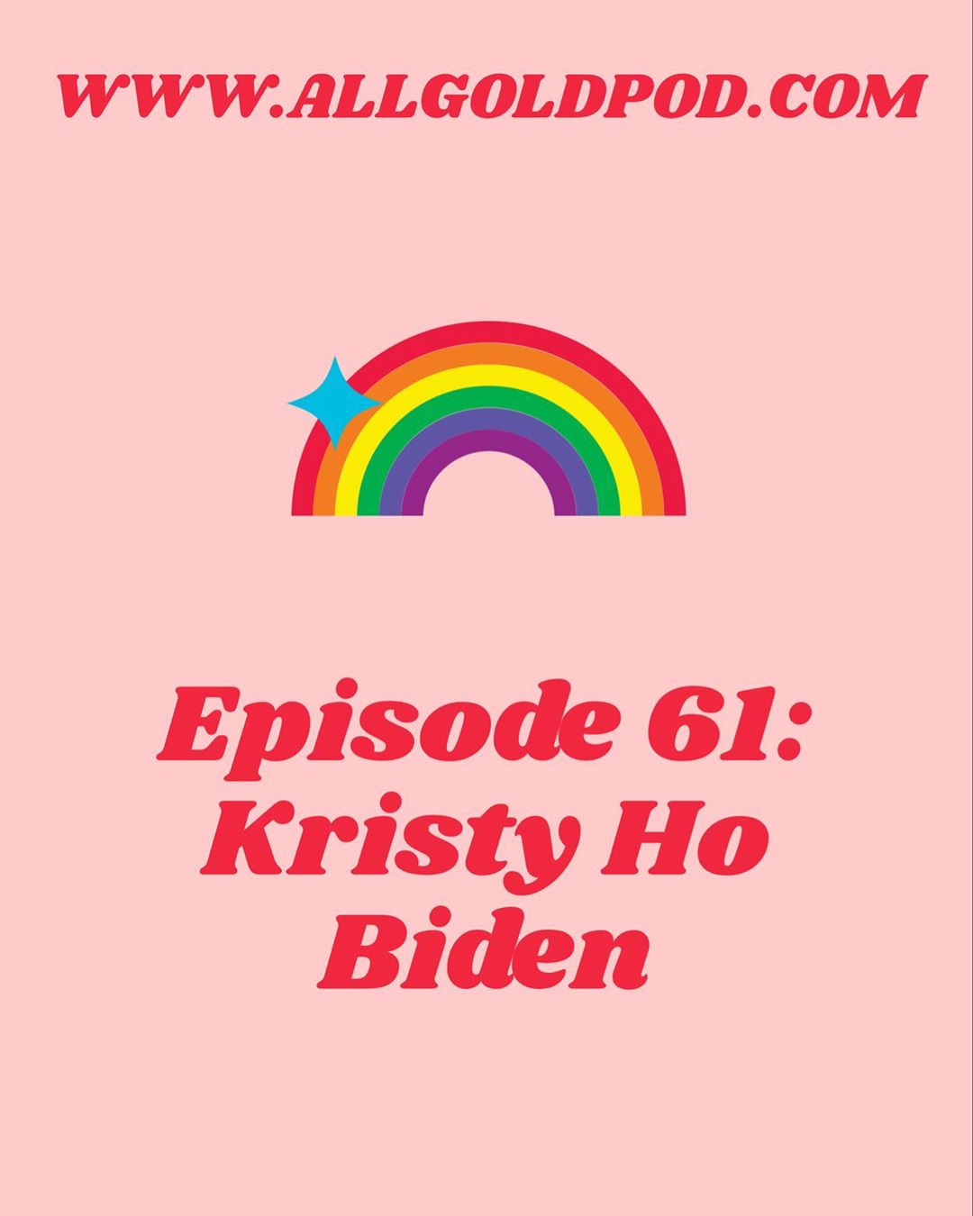 All Gold Everything | Episode 61: Kristy Ho Biden