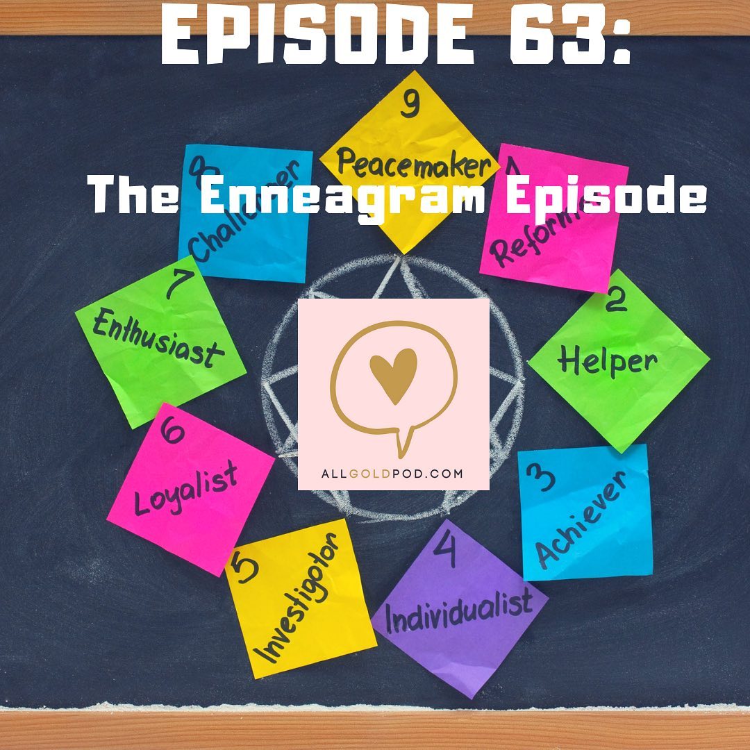 All Gold Everything | Episode 63: The Enneagram Episode